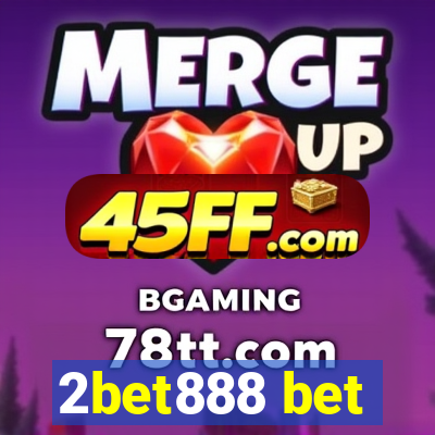 2bet888 bet